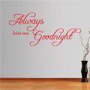 Wall stickers phrases. Always kiss me for goodnight III