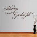 Wall stickers phrases. Always kiss me for goodnight III