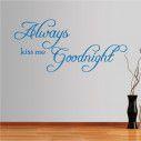 Wall stickers phrases. Always kiss me for goodnight III