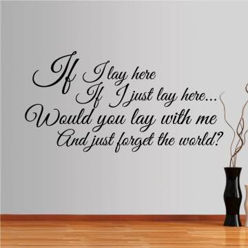 Wall stickers phrases. If i lay here... 