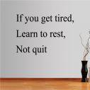 Wall stickers phrases. If you get tired...