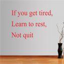 Wall stickers phrases. If you get tired...