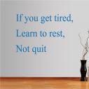 Wall stickers phrases. If you get tired...