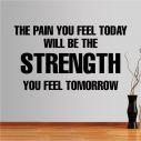 Wall stickers phrases. The pain you feel today...