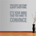 Wall stickers phrases. Your body can stand almost everything...