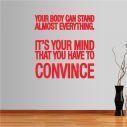 Αυτοκόλλητα τοίχου φράσεις. Your body can stand almost everything...