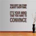 Wall stickers phrases. Your body can stand almost everything...