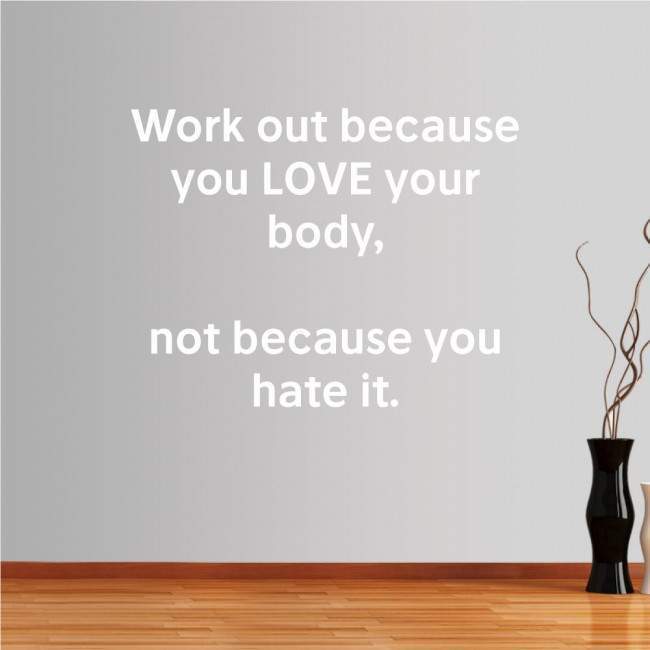 Αυτοκόλλητα τοίχου φράσεις. Work out because you love your  body ...