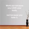 Αυτοκόλλητα τοίχου φράσεις. Work out because you love your  body ...