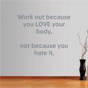 Wall stickers phrases. Work out because you love your  body ...