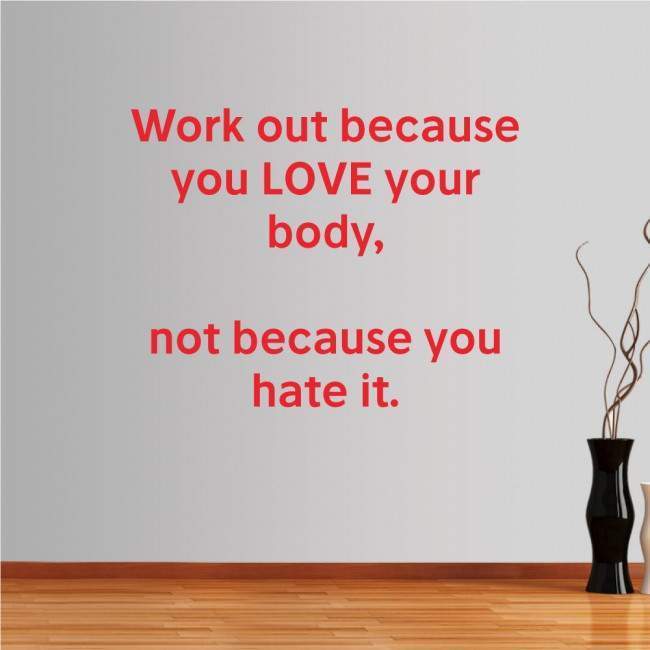 Wall stickers phrases. Work out because you love your  body ...