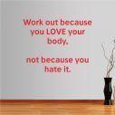 Αυτοκόλλητα τοίχου φράσεις. Work out because you love your  body ...