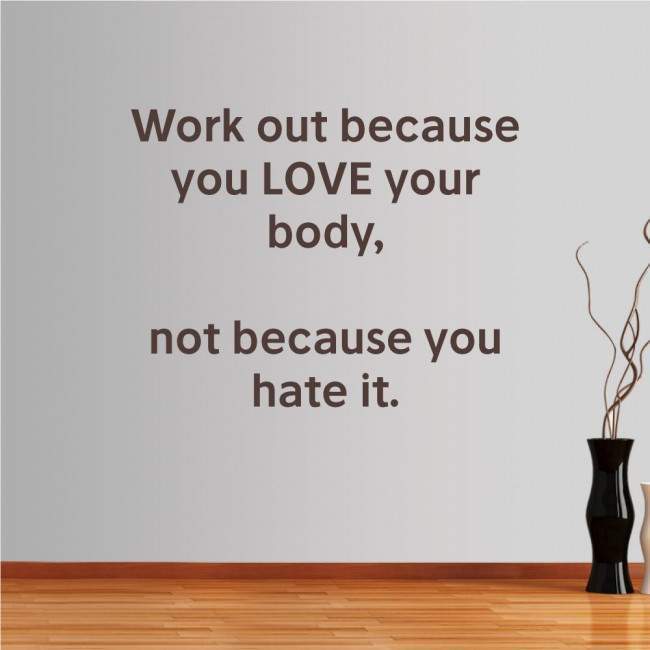 Wall stickers phrases. Work out because you love your  body ...