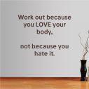 Wall stickers phrases. Work out because you love your  body ...