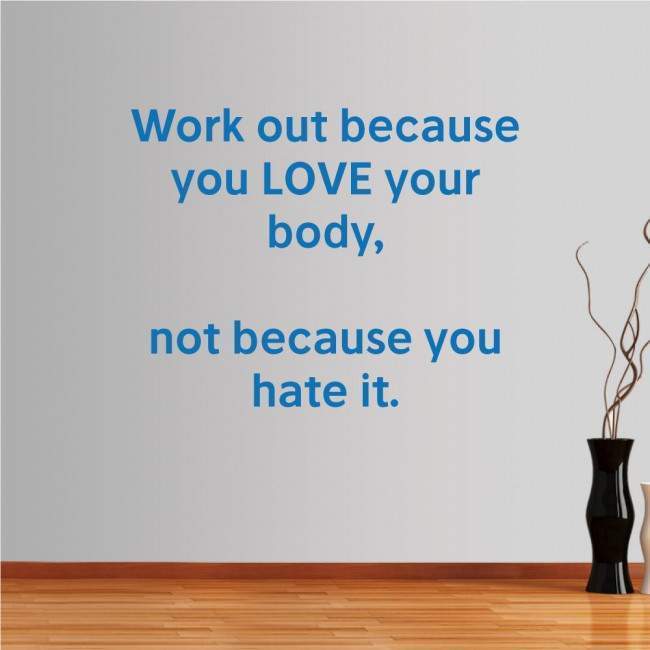 Αυτοκόλλητα τοίχου φράσεις. Work out because you love your  body ...