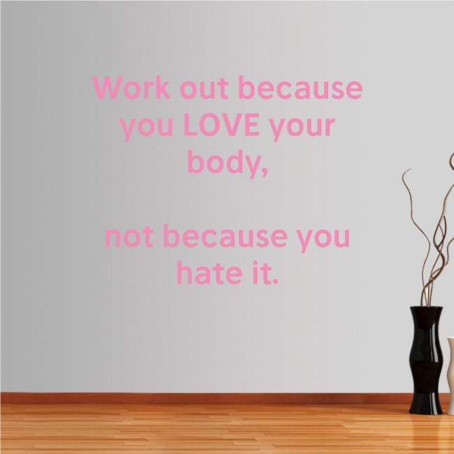 Αυτοκόλλητα τοίχου φράσεις. Work out because you love your  body ...