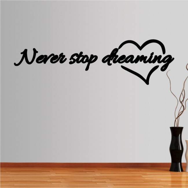 Αυτοκόλλητο τοίχου φράσεις. Never stop dreaming