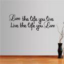 Wall stickers phrases. Love the life you live...