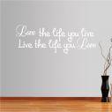 Wall stickers phrases. Love the life you live...