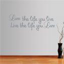Wall stickers phrases. Love the life you live...
