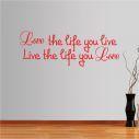 Αυτοκόλλητο τοίχου φράσεις. Love the life you live...