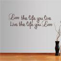 Αυτοκόλλητο τοίχου φράσεις. Love the life you live...