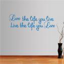 Wall stickers phrases. Love the life you live...