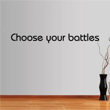 Αυτοκόλλητο τοίχου φράσεις. Choose your battles