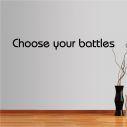 Wall stickers phrases. Choose your battles