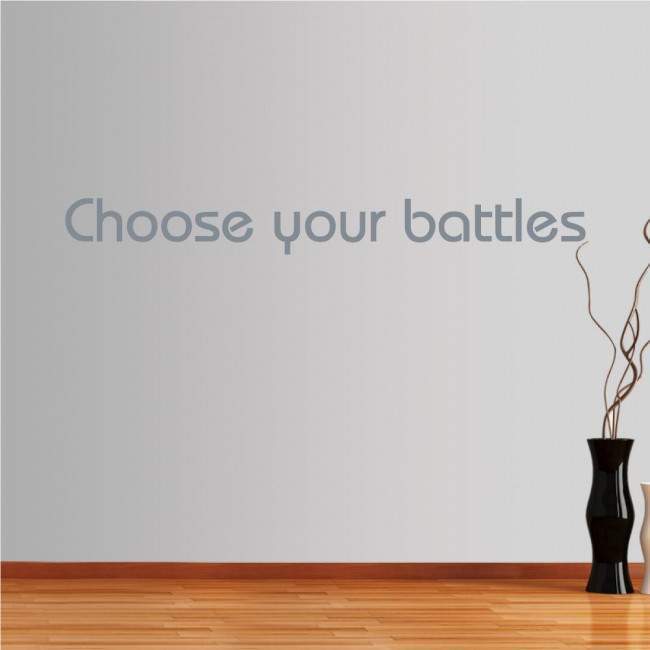 Wall stickers phrases. Choose your battles