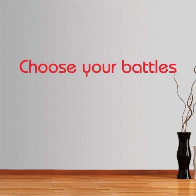 Wall stickers phrases. Choose your battles