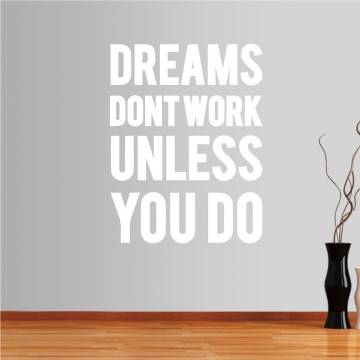 Wall stickers phrases. Dreams don't work unless you do 2