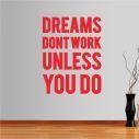 Wall stickers phrases. Dreams don't work unless you do