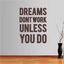 Wall stickers phrases. Dreams don't work unless you do