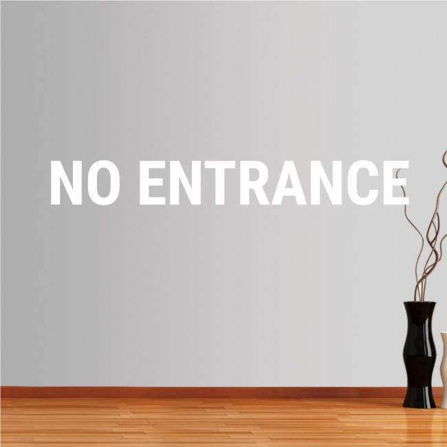 Wall stickers phrases. No entrance