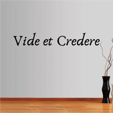 Wall stickers phrases. Vide et Credere