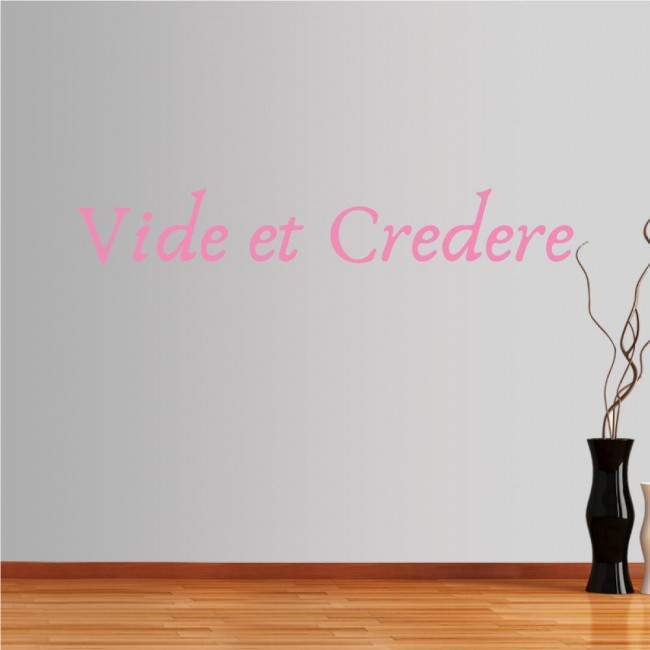 Wall stickers phrases. Vide et Credere
