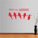 Wall stickers phrases  Dare to be DIFFERENT