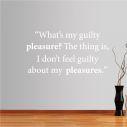 Wall stickers phrases. What’s my guilty...