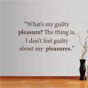 Wall stickers phrases. What’s my guilty...