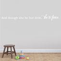 Kids wall stickers And though she be but little, she is fierce
