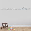 Kids wall stickers And though she be but little, she is fierce