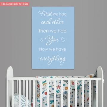 Kids canvas print Now we have everything boy