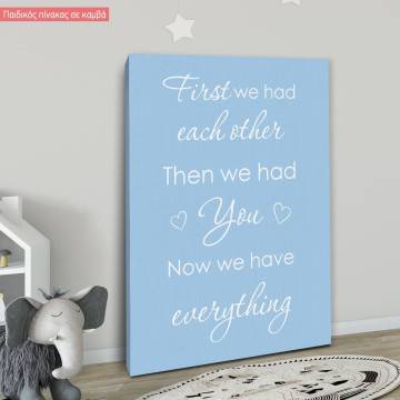 Kids canvas print Now we have everything boy 2