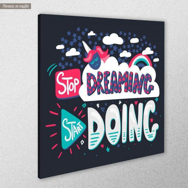 Canvas print Stop dreaming, start doing, side