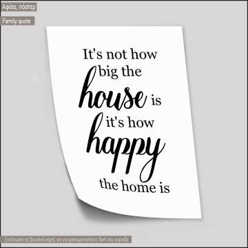 It's not how big the house is it's how happy the home is, κάδρο, μαύρη κορνίζα 2
