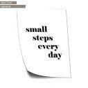 Small steps every day, αφίσα, πόστερ 