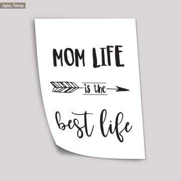 Poster Mom life is the best life 2