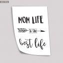 Poster Mom life is the best life