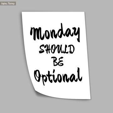 Monday should be optional  κάδρο, μαύρη κορνίζα 2